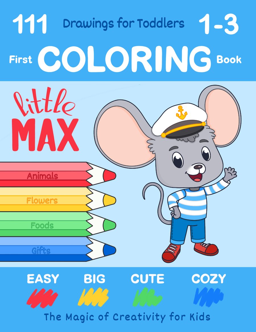 First Coloring Book for Toddlers Ages 1-3 by Little Max